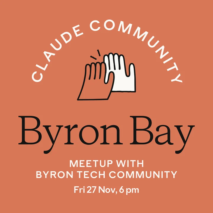 Claude Community Byron Bay meetup, Fri 27 Nov